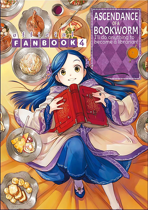 Ascendance of a Bookworm: Fanbook 4 by Miya Kazuki