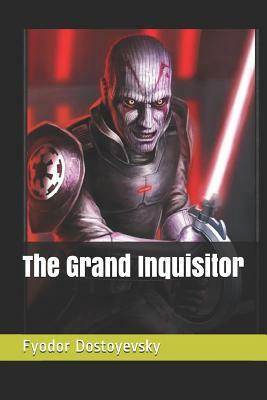 The Grand Inquisitor by Fyodor Dostoevsky