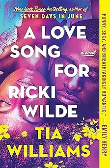 A Love Song for Ricki Wilde by Tia Williams