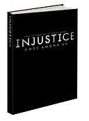 Injustice: Gods Among Us Collector's Edition: Prima Official Game Guide by Sam Bishop