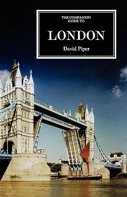 The Companion Guide to London by David Piper