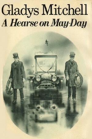 A Hearse on May-Day by Gladys Mitchell