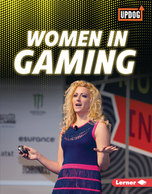 Women in Gaming by Laura Hamilton Waxman