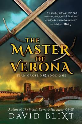 The Master of Verona by David Blixt