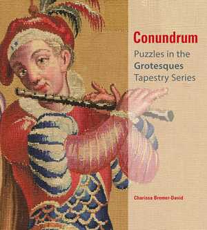 Conundrum: Puzzles in the Grotesques Tapestry Series by Charissa Bremer-David