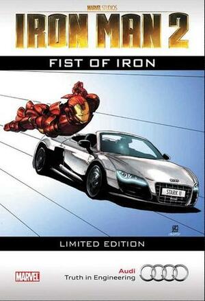 Iron Man 2: Fist of Iron by Chris Sotomayor, Christos Gage, Patrick Olliffe, Scott Koblish, Joe Quesada, Khoi Pham, Clayton Cowles
