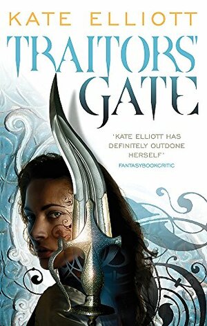Traitors' Gate by Kate Elliott