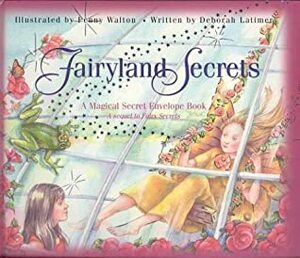 Fairyland Secrets: A Magical Secret Envelope Book by Penny Walton, Deborah Latimer