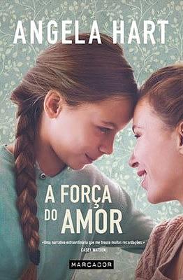 A Força do Amor by Angela Hart