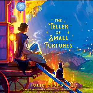 The Teller of Small Fortunes by Julie Leong