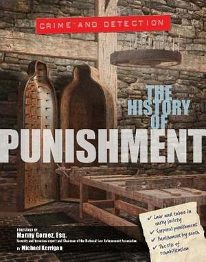 The History of Punishment by Michael Kerrigan