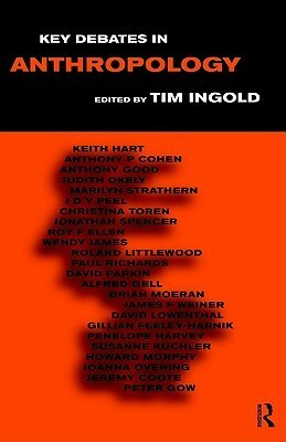 Key Debates in Anthropology by Tim Ingold