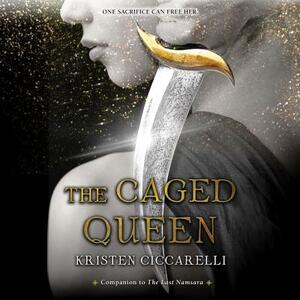 The Caged Queen by Kristen Ciccarelli