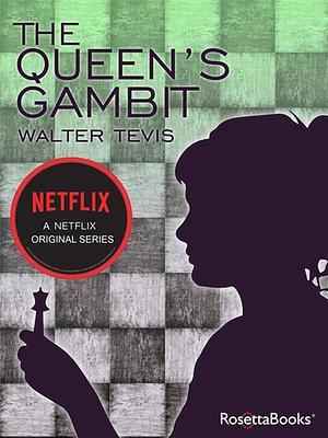 The Queen's Gambit by Walter Tevis