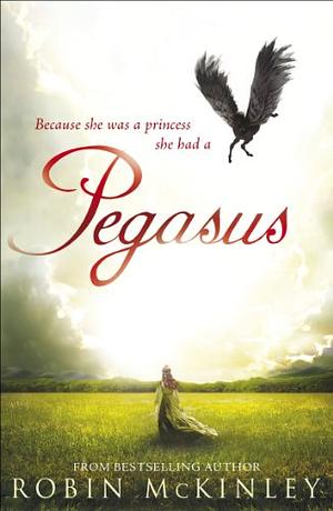 Pegasus by Robin McKinley