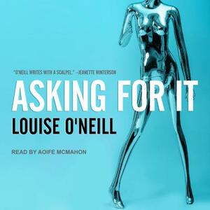 Asking for It by Louise O'Neill