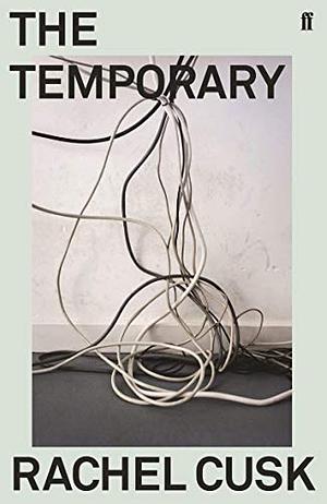 The Temporary by Rachel Cusk