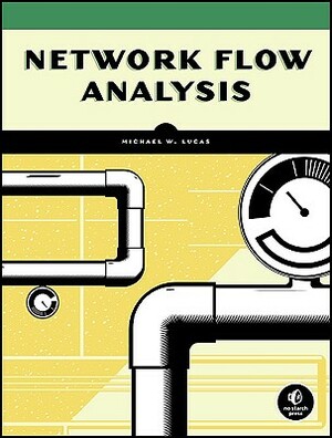 Network Flow Analysis by Michael W. Lucas