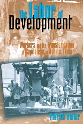 The Labor of Development by Patrick Heller