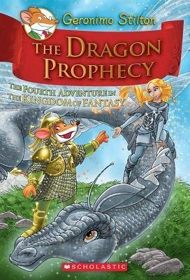 The Dragon Prophecy by Geronimo Stilton