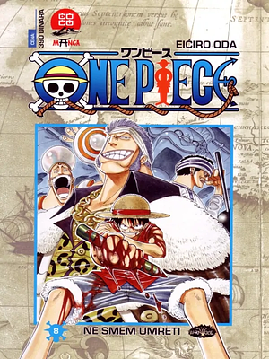 One Piece 8: Ne smem umreti by Eiichiro Oda