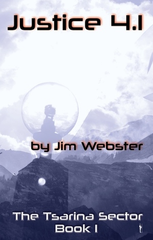 Justice 4.1 (Tsarina Sector, #1) by Jim Webster
