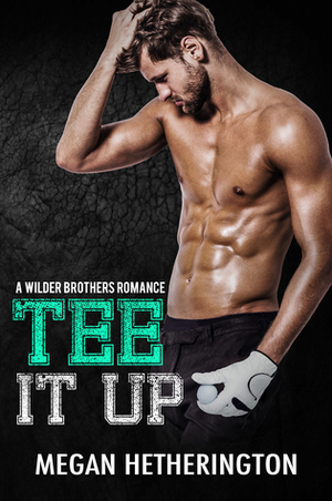 Tee It Up by Megan Hetherington