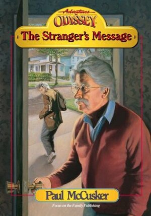 The Stranger's Message by Paul McCusker