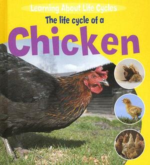 The Life Cycle of a Chicken by Ruth Thomson