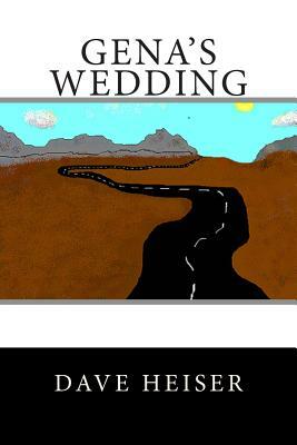 Gena's Wedding by Dave Heiser