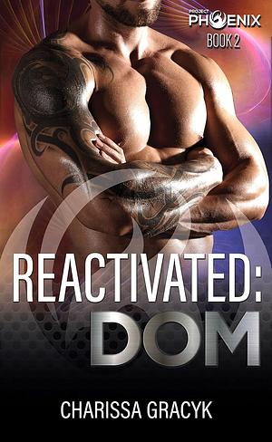 Reactivated: Dom by Charissa Gracyk