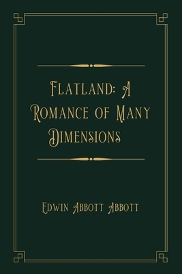 Flatland: A Romance of Many Dimensions : Gold Deluxe Edition by Edwin A. Abbott