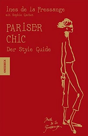 Pariser Chic: Der Style-Guide by Inès de La Fressange, Sophie Gachet