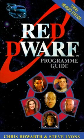 Red Dwarf: Programme Guide by Steve Lyons, Chris Howarth
