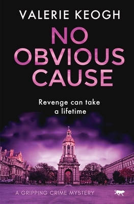 No Obvious Cause: a gripping crime mystery by Valerie Keogh