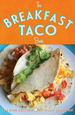 The Breakfast Taco Book by Hilah Johnson