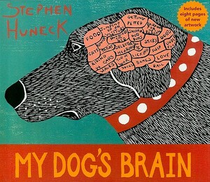 My Dog's Brain by Stephen Huneck