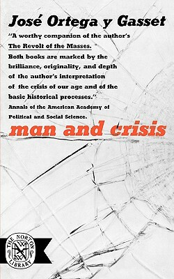 Man and Crisis by José Ortega y Gasset