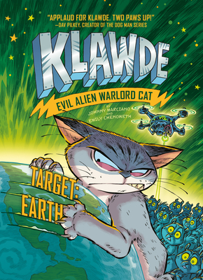 Klawde: Evil Alien Warlord Cat: Target: Earth by Johnny Marciano, Emily Chenoweth