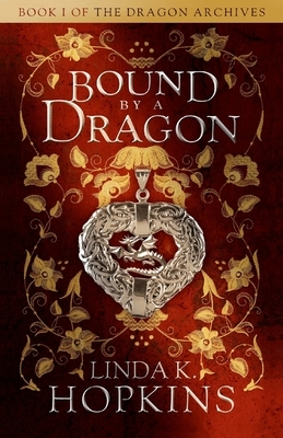 Bound by a Dragon by Linda K. Hopkins