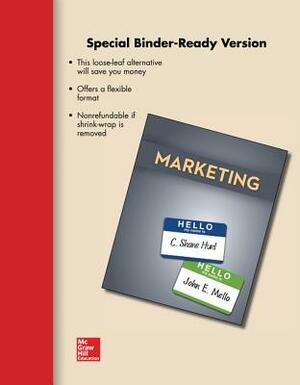 Loose Leaf Marketing with Connect Access Card by John E. Mello, Shane Hunt