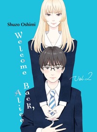 Welcome Back, Alice, Volume 2 by Shuzo Oshimi