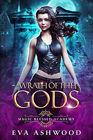 Wrath of the Gods by Eva Ashwood