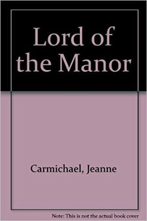 Lord of the Manor by Jeanne Carmichael