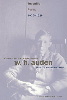 Juvenilia: Poems, 1922-1928 by W.H. Auden