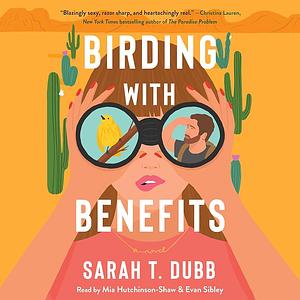 Birding with Benefits by Sarah T. Dubb