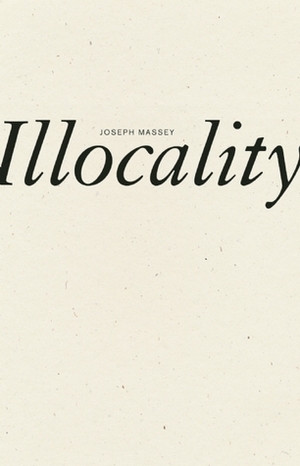 Illocality by Joseph Massey