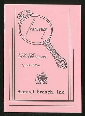 Vanities: A Comedy in Three Scenes by Jack Heifner