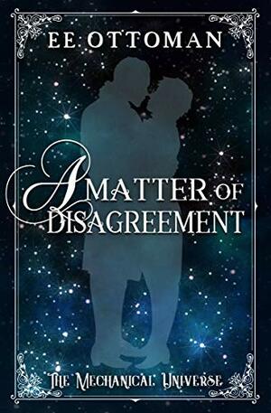 A Matter of Disagreement by E.E. Ottoman