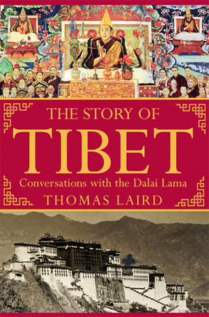 Story Of Tibet: Conversations With The Dalai Lama by Thomas Laird
